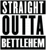 Straight Outta Bettlehem - Christianity DTF Transfer