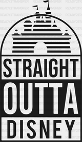 Straight Outta Disney Castle Dtf Transfer Adult Unisex - S & M (10’) / Black