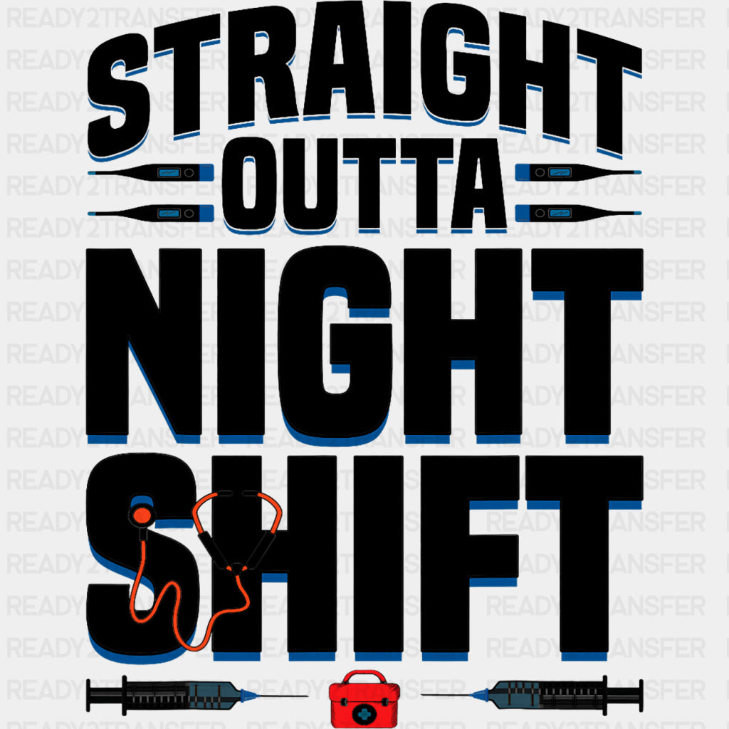 Straight Outta Night Shift - Registered Nurse DTF Transfers ready2transfer Dark Color Design (See Imaging)