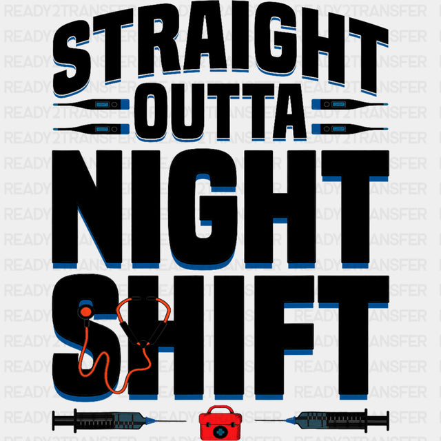 Straight Outta Night Shift - Registered Nurse DTF Transfers ready2transfer Dark Color Design (See Imaging)