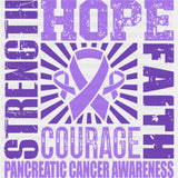 Strength Hope Faith Courage - Pancreatic Cancer DTF Transfers