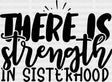 Strength In Sisterhood - Sister Dtf Heat Transfer Adult Unisex S & M (10’’) / Dark Color Design