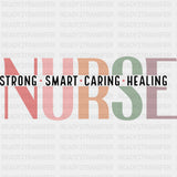 Strong, Smart, Caring, Healing - Nurse DTF Transfers ready2transfer Dark Color Design (See Imaging)