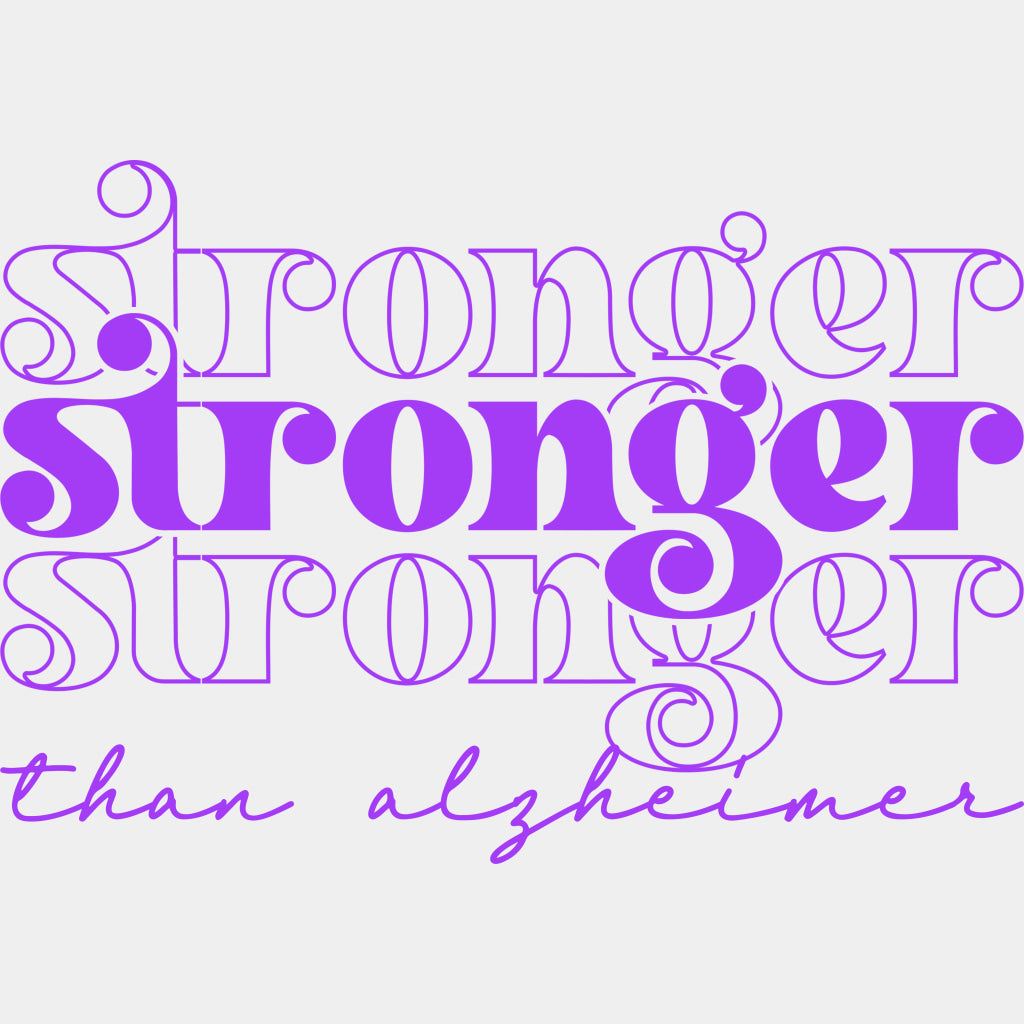 Stronger Black, Purple, White - Alzheimer's Awareness DTF Transfer ready2transfer Purple Color Design (See Imaging)