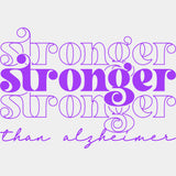 Stronger Black, Purple, White - Alzheimer's Awareness DTF Transfer ready2transfer Purple Color Design (See Imaging)