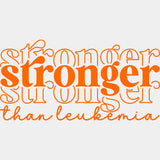 Stronger Than Leukemia 3 Colors - Leukemia DTF Transfers - Adult Unisex - S & M (10’’) / Orange Color Design (See
