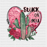 Stuck On You And Roses Dtf Transfer