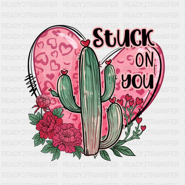 STUCK ON YOU AND ROSES DTF Transfer