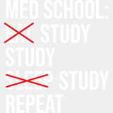 Study, Study, Study, Repeat - Medical School DTF Transfers ready2transfer Light Color Design (See Imaging)