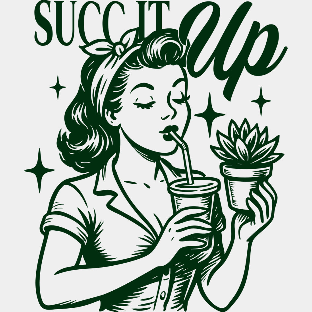 Succ It Up - Plants DTF Transfers ready2transfer Green Color Design (See Imaging)