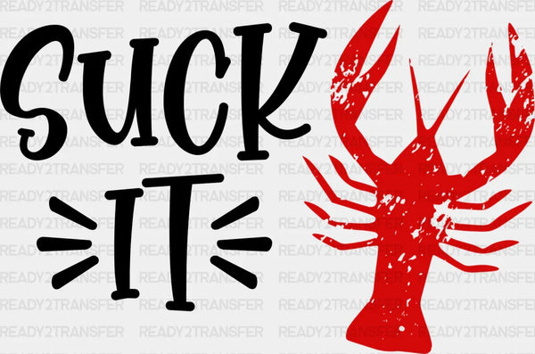 Suck It Crawfish Design - Crawfish Iron On DTF Transfer