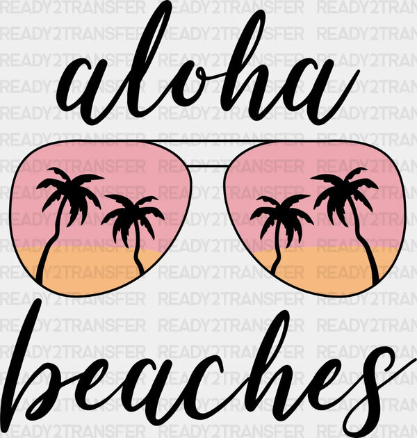 Sunglasses Aloha Beaches Summer DTF Transfer