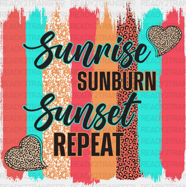 Sunrise Sunburn Sunset Repeat Summer DTF Transfer
