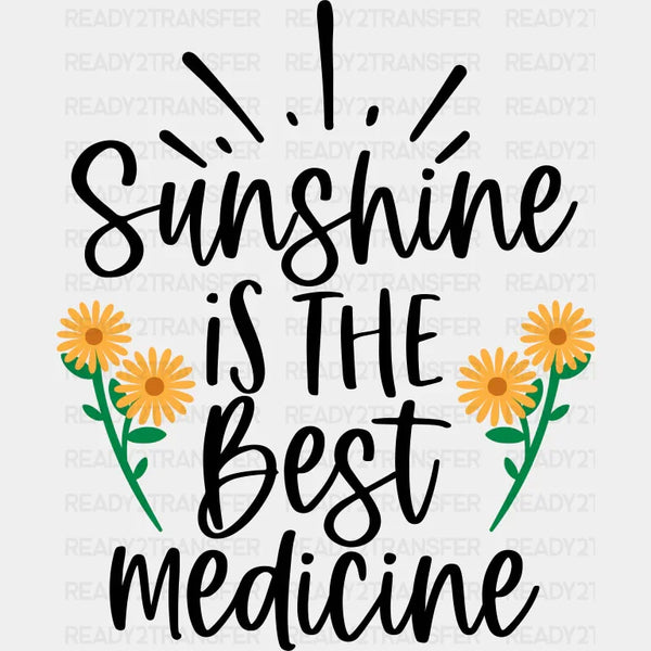 Sunshine Is The Best Medicine - Spring DTF Transfer