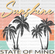 Sunshine State Of Mind Summer Dtf Transfer