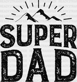 Super Dad Father’s Day Dtf Transfer Adult Unisex - S & M (10’) / Black