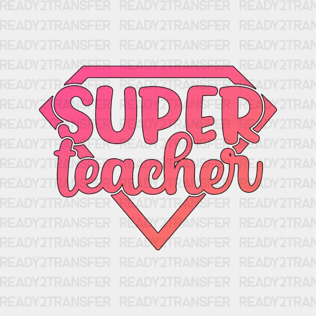 Super Teacher Dtf Transfer