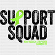Support Squad B&W Green Ribbon - Lymphoma DTF Transfers Adult Unisex - S & M (10’’) / Dark Color Design (See Imaging)