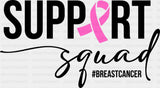 Support Squad #BREASTCANCER B&W - Breast Cancer DTF Transfer Adult Unisex - S & M (10’’) / Dark Color Design (See