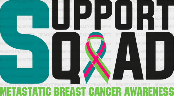 Support Squad - Metastatic Breast Cancer DTF Transfer