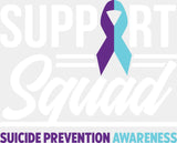 Support Squad - Suicide Awareness DTF Transfer Adult Unisex - S & M (10’’) / Light Color Design (See Imaging)