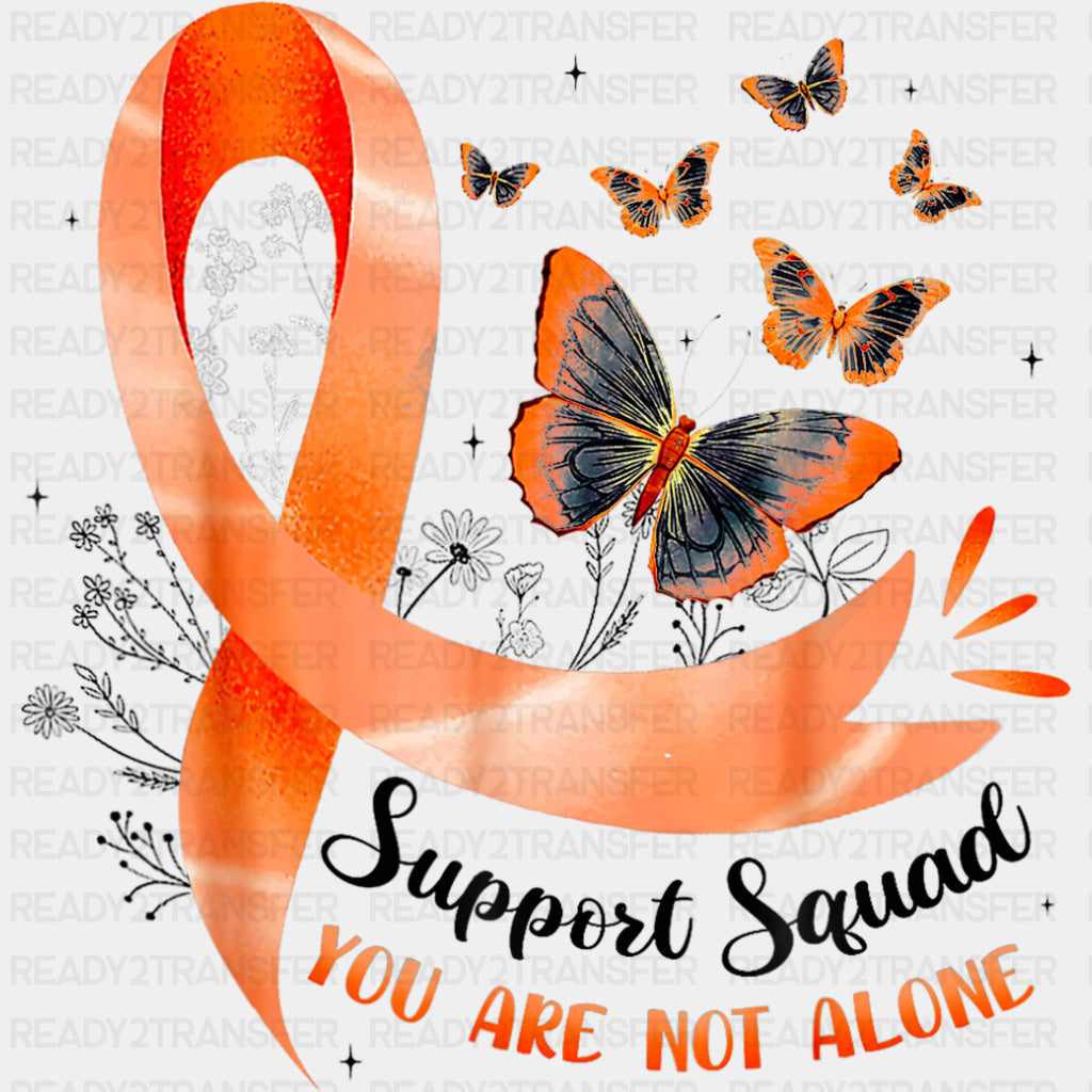 Support Squad, You Are Not Alone - Leukemia DTF Transfers ready2transfer Dark Color Design (See Imaging)