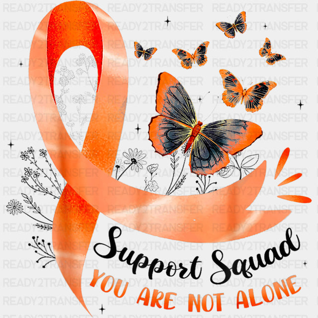 Support Squad, You Are Not Alone - Leukemia DTF Transfers ready2transfer Dark Color Design (See Imaging)