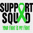 Support Squad, Your Fight Is My Fight - Lymphoma DTF Transfers ready2transfer Dark Color Design (See Imaging)