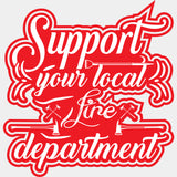 Support Your Local Fire Department - Fire Department DTF Transfers ready2transfer Light Color Design (See Imaging)