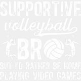 Supportive Volleyball Bro - Volleyball DTF Transfers ready2transfer Light Color Design (See Imaging)