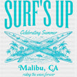 Surf's Up, Celebrating Summer, Malibu - Surfing DTF Transfers ready2transfer