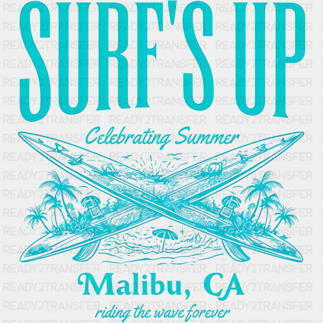 Surf's Up, Celebrating Summer, Malibu - Surfing DTF Transfers ready2transfer