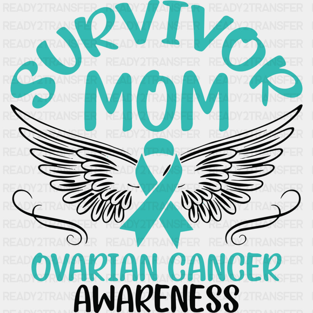 Survivor Mom - Ovarian Cancer DTF Transfers - Adult Unisex - S & M (10’’) / Dark Color Design (See Imaging)
