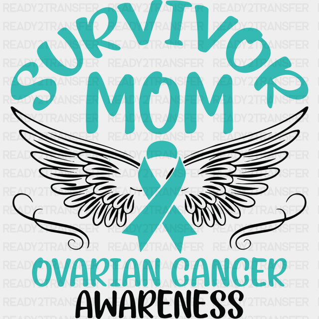 Survivor Mom - Ovarian Cancer DTF Transfers - Adult Unisex - S & M (10’’) / Dark Color Design (See Imaging)