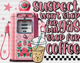 Suspect Won’t Stop For Gas But Coffee - Dtf Transfer Adult Unisex S & M (10’’) / Dark Color