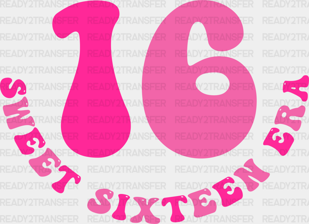 Sweet Sixteen Era Pink Design - 16 Iron On Dtf Transfer