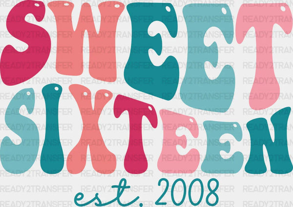 Sweet Sixteen Established 2008 - Sweet 16 DTF Transfer