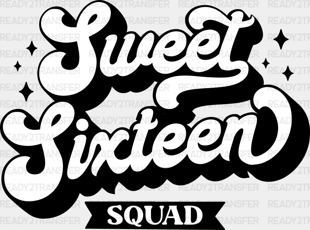 Sweet Sixteen Squad - 16 Dtf Heat Transfer Adult Unisex S & M (10’’) / Dark Color Design (See