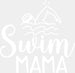 Swim Mama - Swimming DTF Heat Transfer ready2transfer White