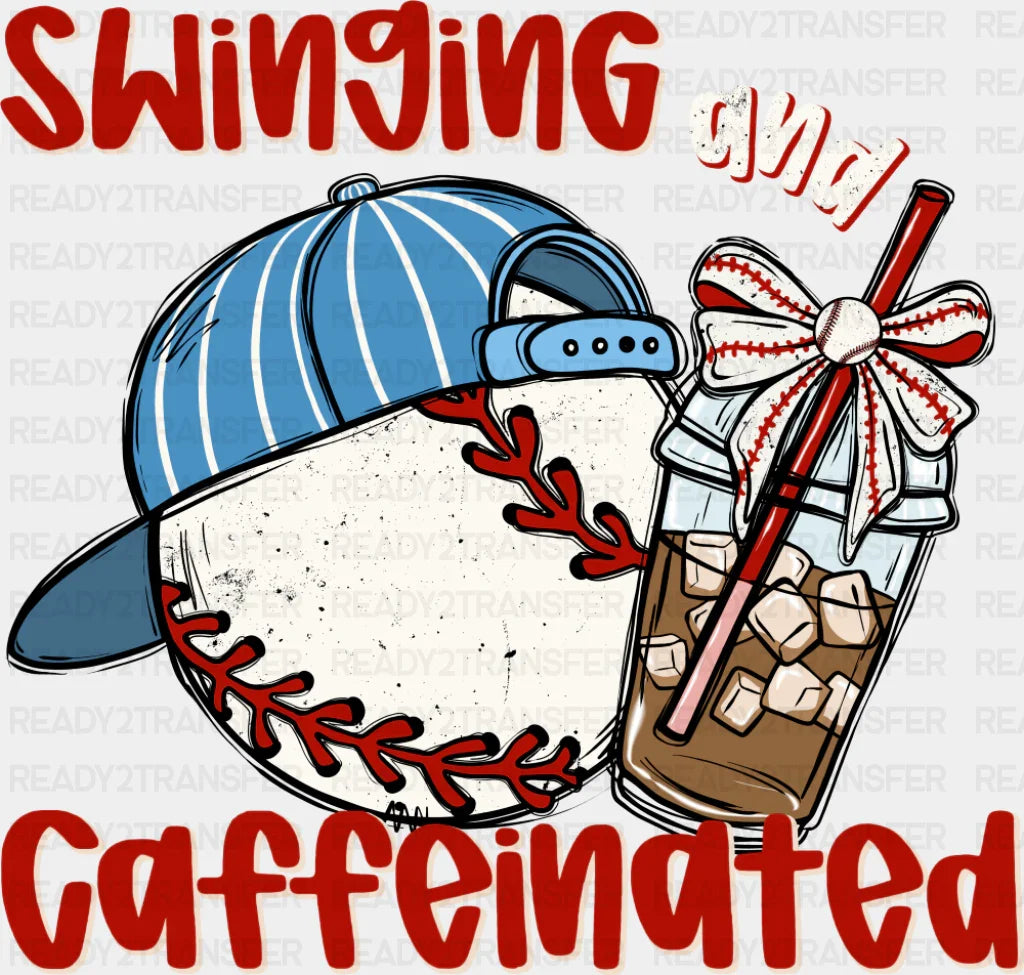 Swinging And Caffeinated - Baseball DTF Transfer ready2transfer Dark Color Design (See Imaging)