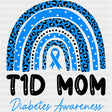 T1D Mom - Diabetes DTF Transfers ready2transfer Dark Color Design (See Imaging)