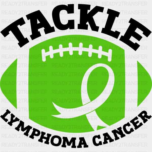Tackle Lymphoma Cancer - Lymphoma DTF Transfers