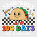 TACO BOUT 100 Days Of School DTF Transfer ready2transfer White
