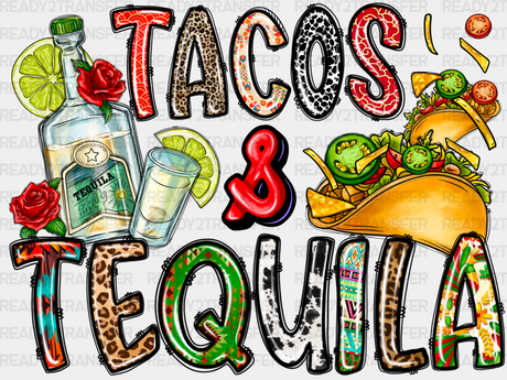 Tacos & Tequila & Rose DTF Transfer