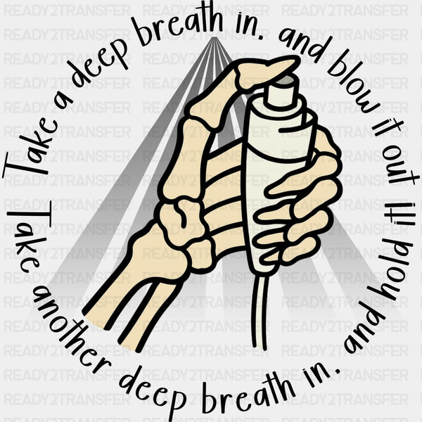 Take A Deep Breath In - Radiology DTF Transfers