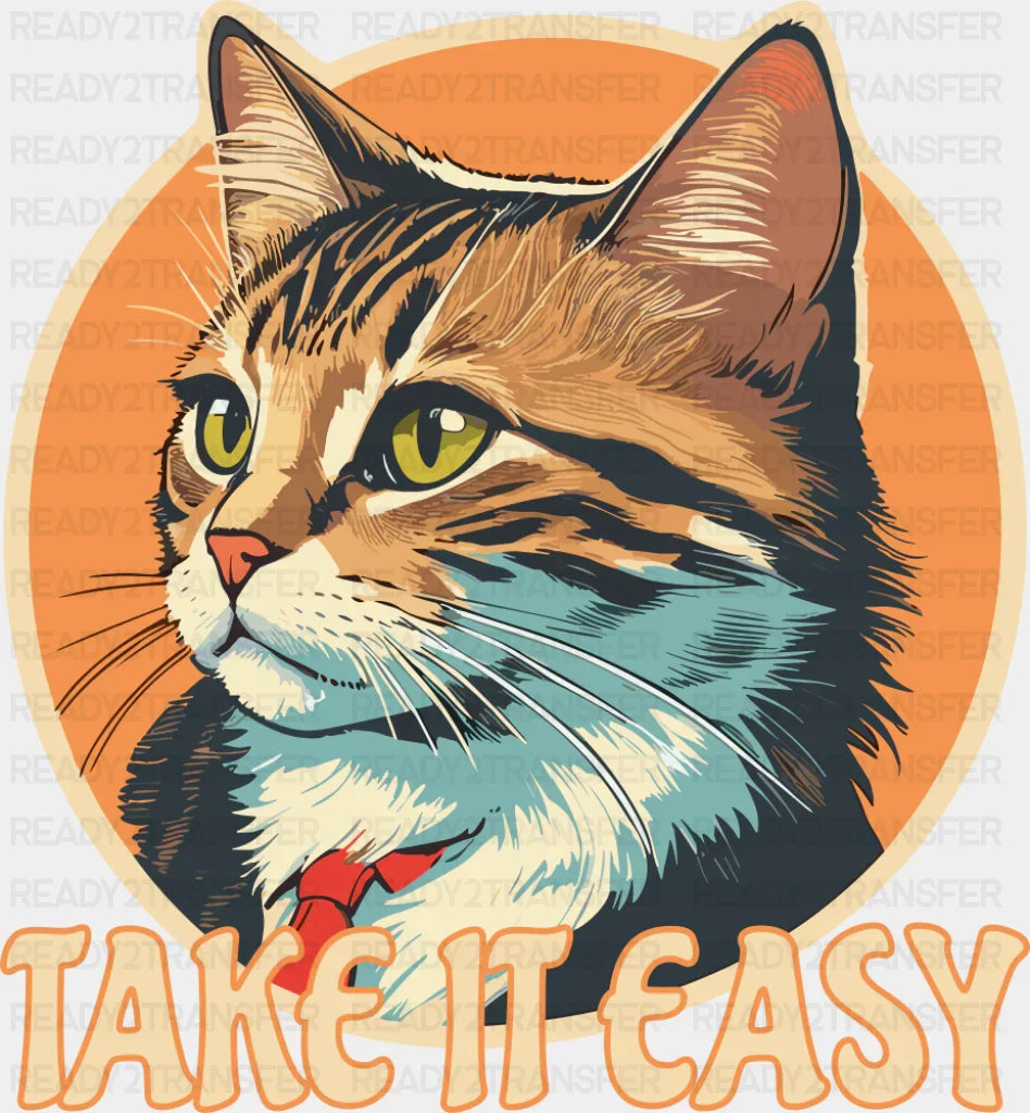 Take It Easy - Cats DTF Transfer