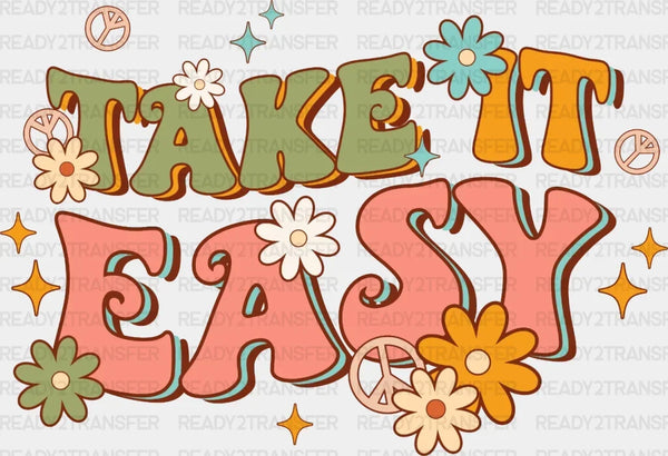 Take It Easy DTF Transfer