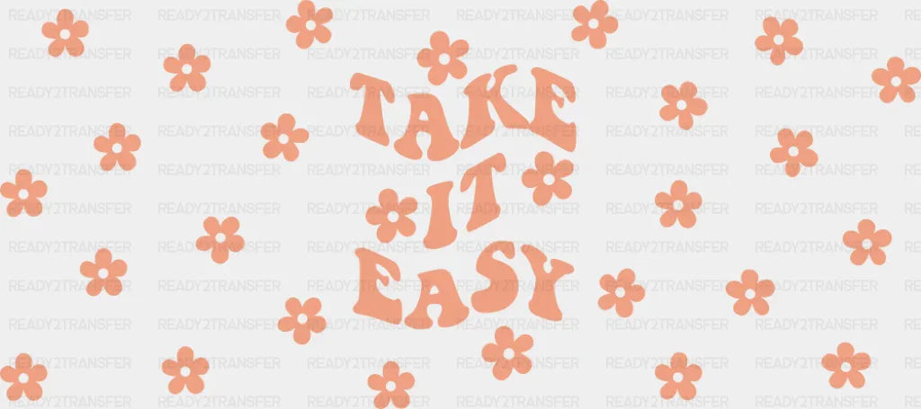 Take It Easy - Mental Health Cup Wrap UV Sticker Permanent UV DTF Decal
