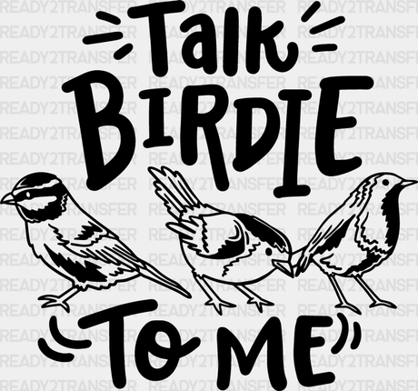 Talk Birdie To Me - Birds Iron On Dtf Transfer Adult Unisex S & M (10’’) / Dark Color Design