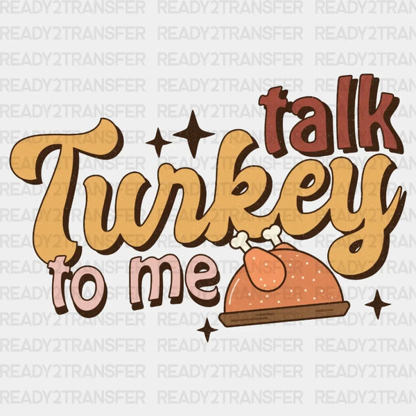 Talk Turkey To Me DTF Transfer